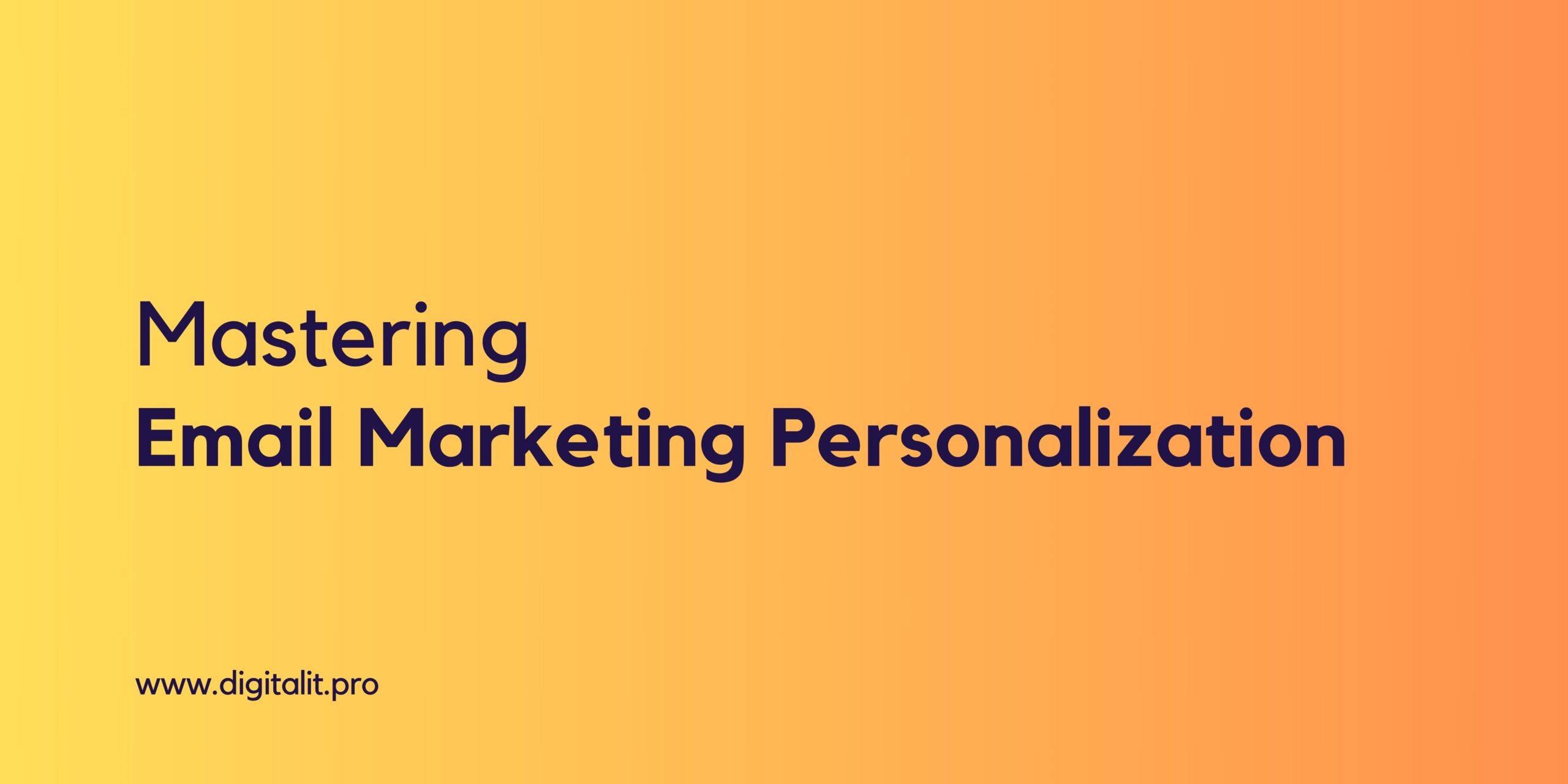 Unveiling the Art of Mastering Email Marketing Personalization