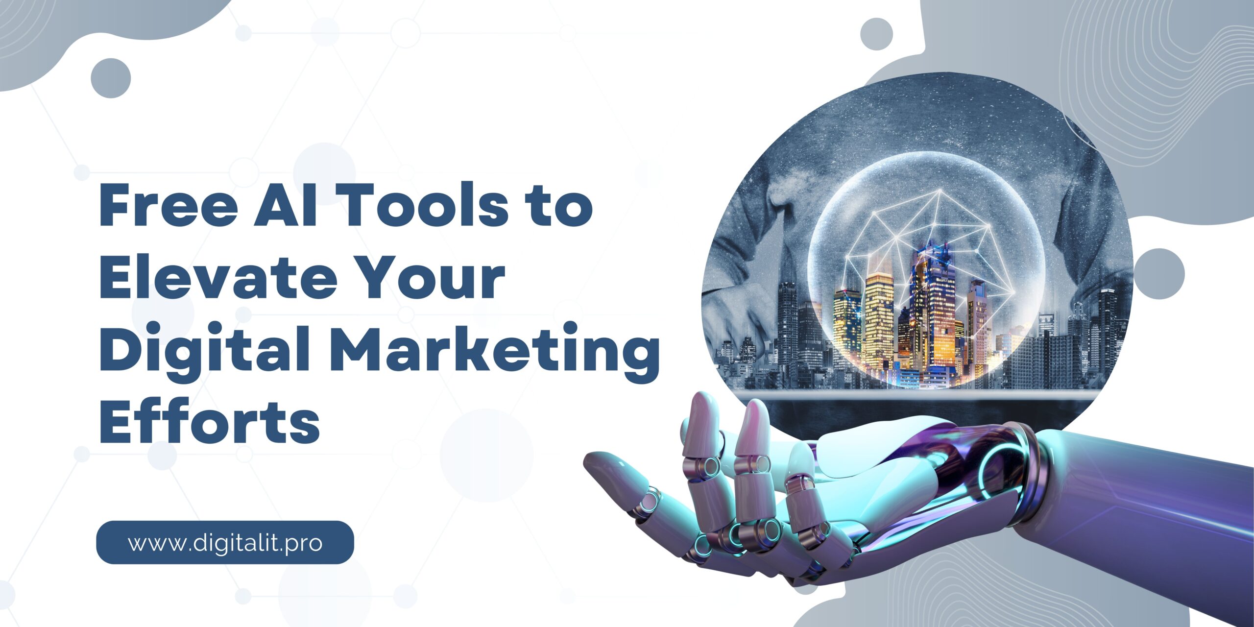 Best and Free AI Tools to Elevate Your Digital Marketing Efforts