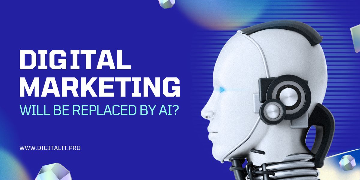 Why AI Won’t Replace (But Revolutionize) Digital Marketing