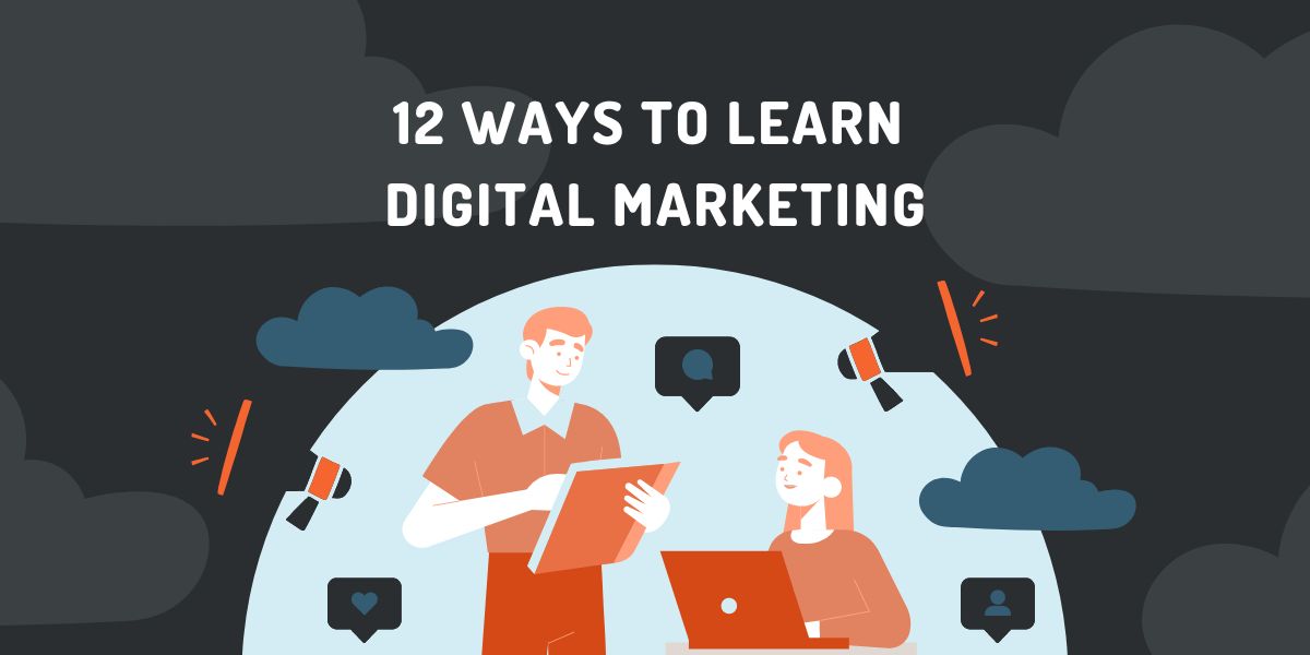 12 Powerful Ways to Master Digital Marketing in 2024